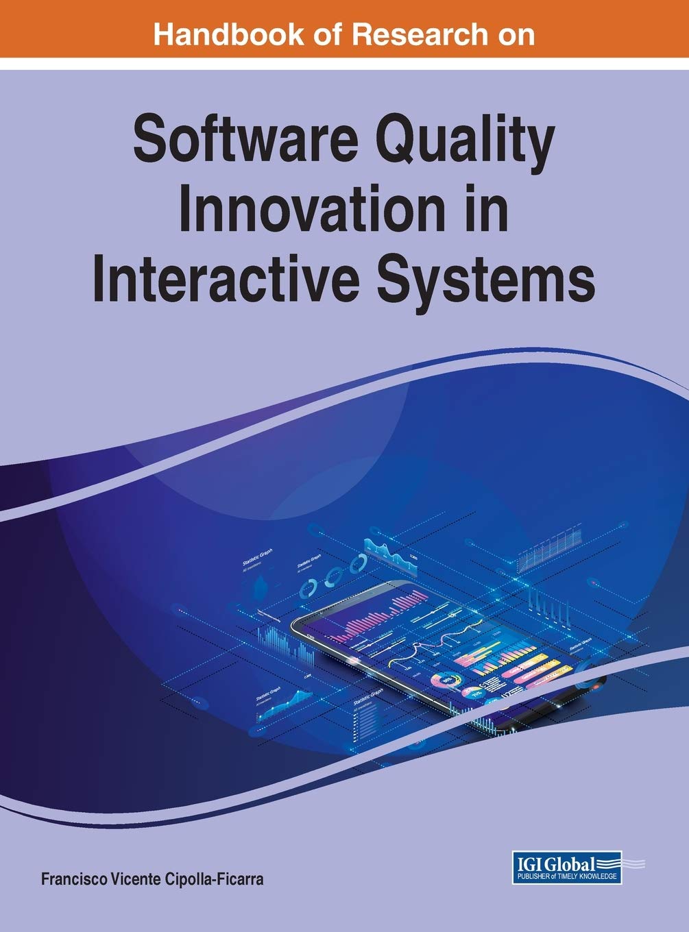 Handbook Of Research On Software Quality Innovation In Interactive Systems Francisco Vicente Cipollaficarra
