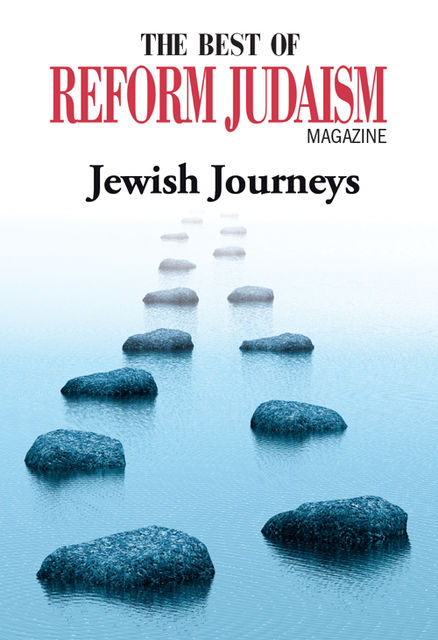 Jewish Journeys Reform Judaism Magazine