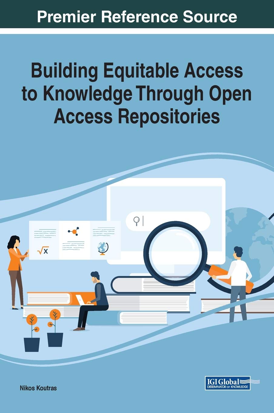 Building Equitable Access To Knowledge Through Open Access Repositories Nikos Koutras