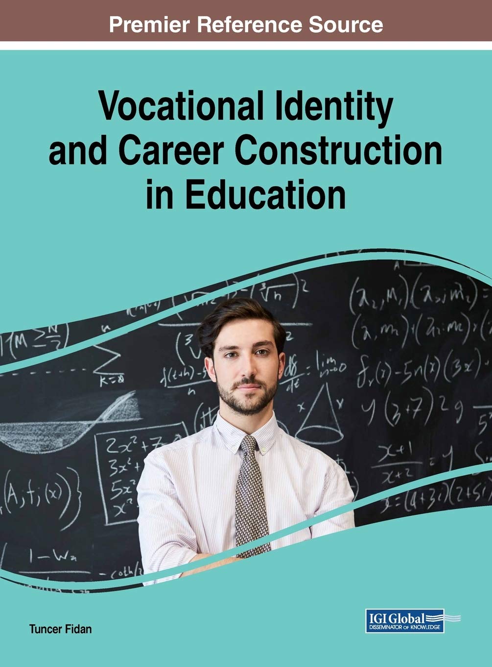 Vocational Identity And Career Construction In Education Tuncer Fidan
