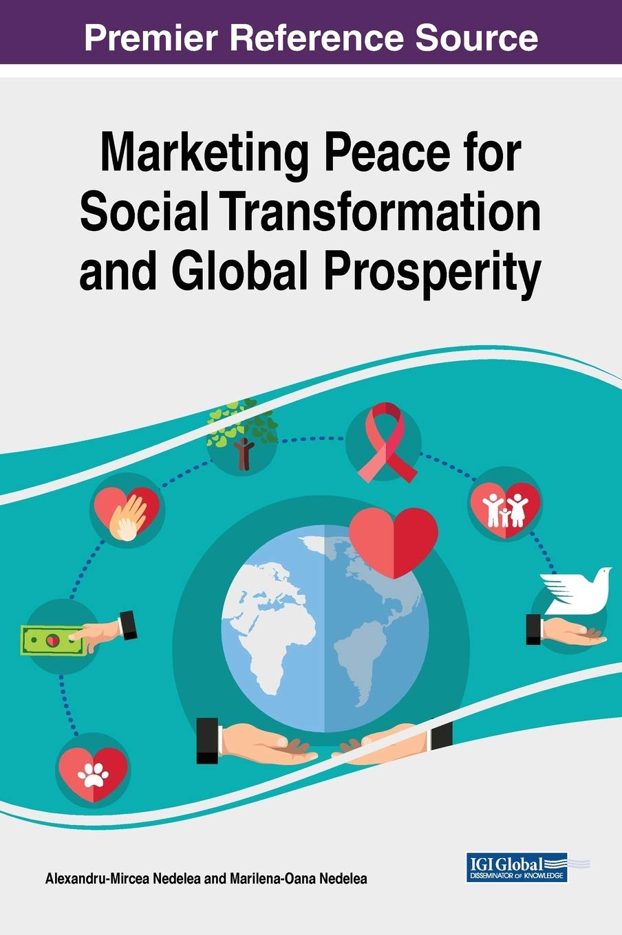 Marketing Peace For Social Transformation And Global Prosperity Nedelea