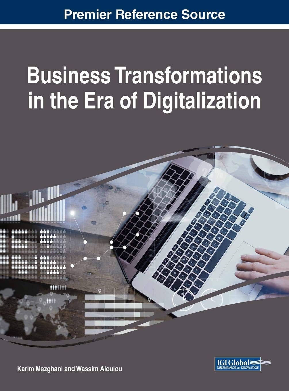 Handbook Of Research On Business Transformations In The Era Of Digitalization Karim Mezghani