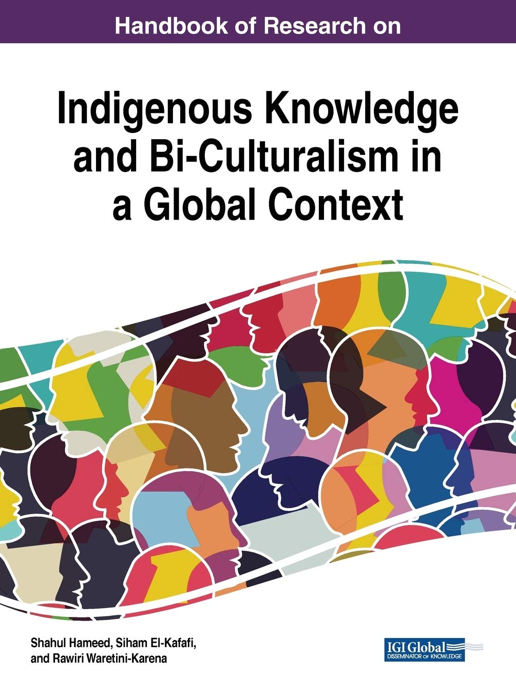 Handbook Of Research On Indigenous Knowledge And Biculturalism In A Global Context Hameed