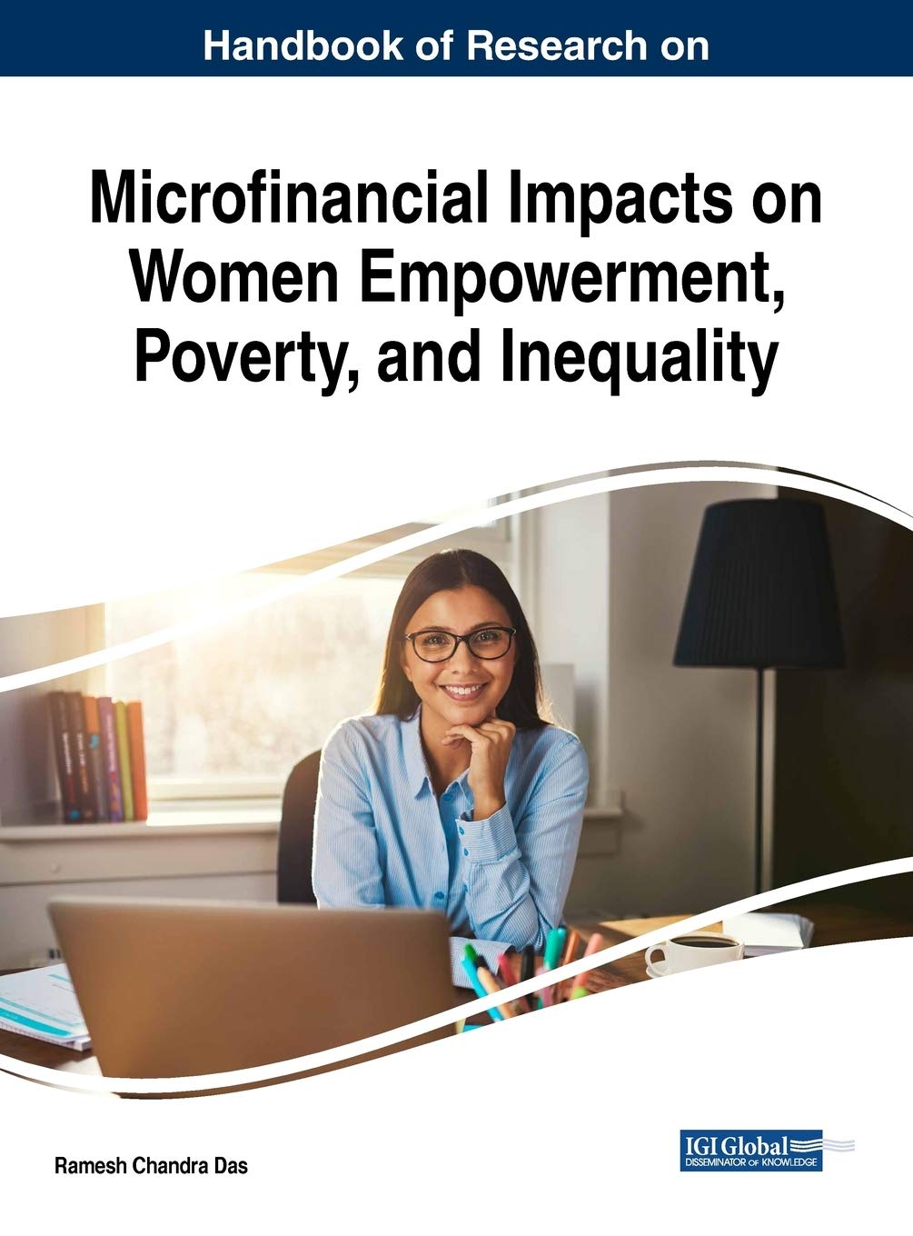 Handbook Of Research On Microfinancial Impacts On Women Empowerment Poverty And Inequality Das