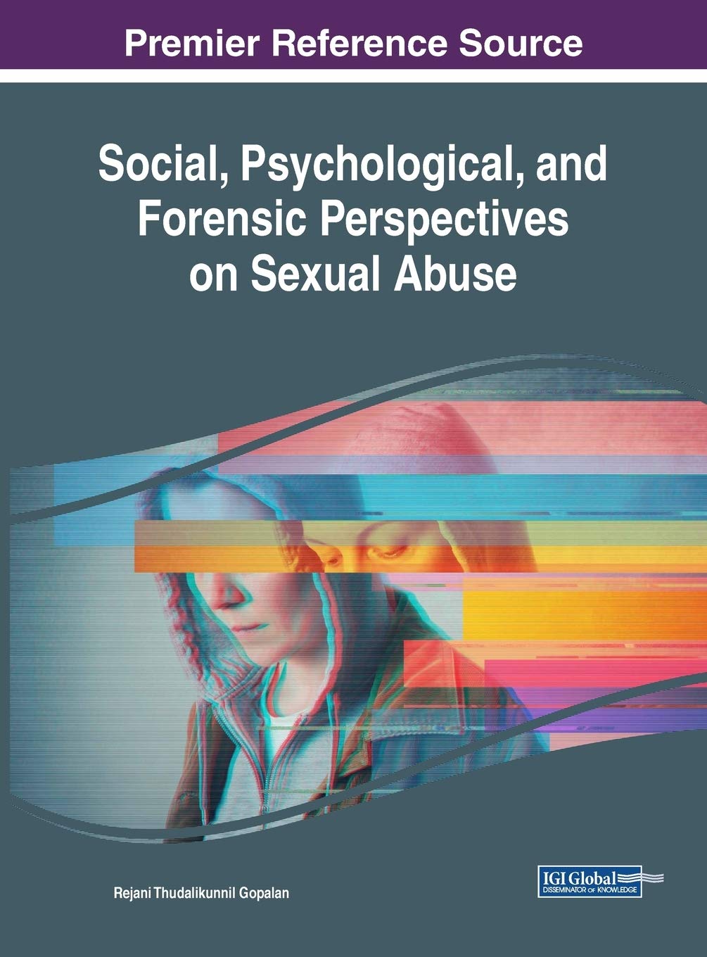 Social Psychological And Forensic Perspectives On Sexual Abuse Rejani Thudalikunnil Gopalan