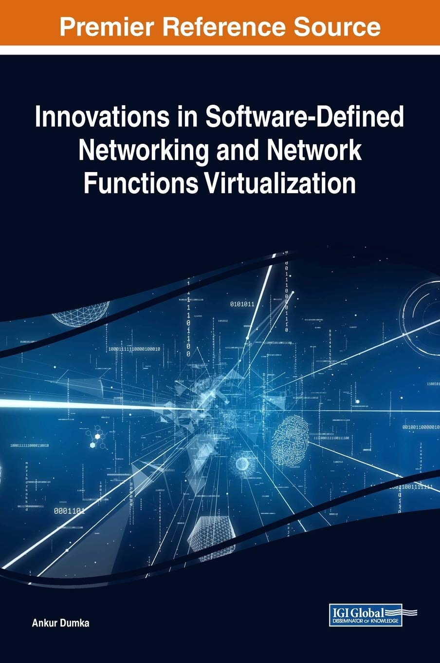 Innovations In Softwaredefined Networking And Network Functions Virtualization Ankur Dumka