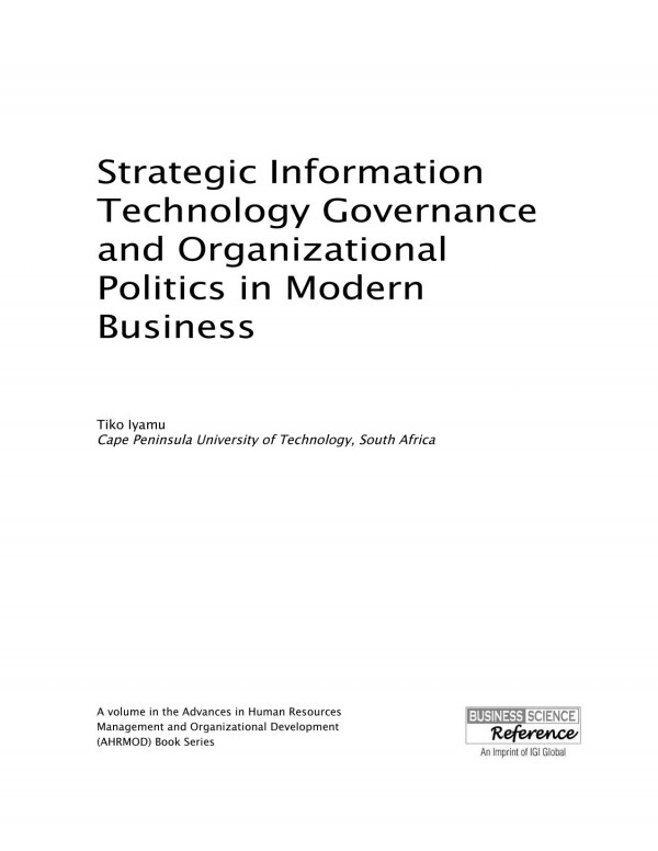 Strategic Information Technology Governance And Organizational Politics In Modern Business Iyamu