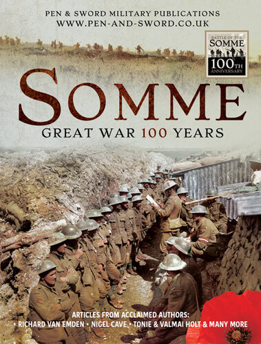 Somme Great War 100 Years Richard Van Emden Nigel Cave Tonie Holt