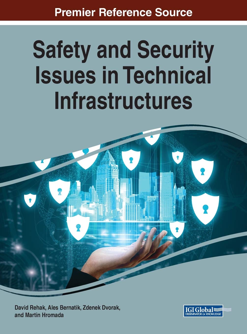 Safety And Security Issues In Technical Infrastructures Martin Hromada