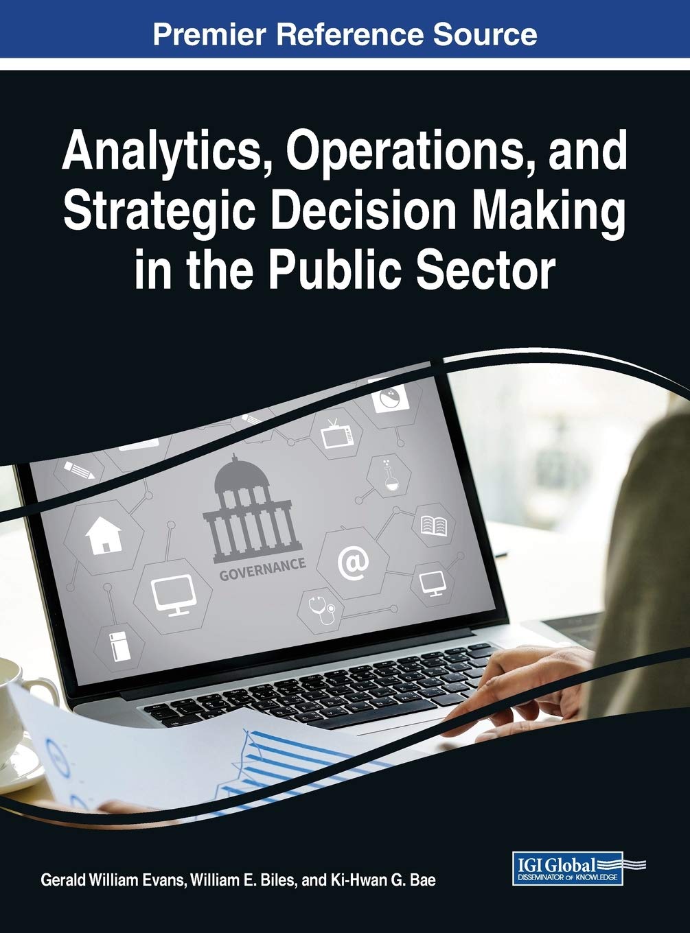 Analytics Operations And Strategic Decision Making In The Public Sector Gerald William Evans