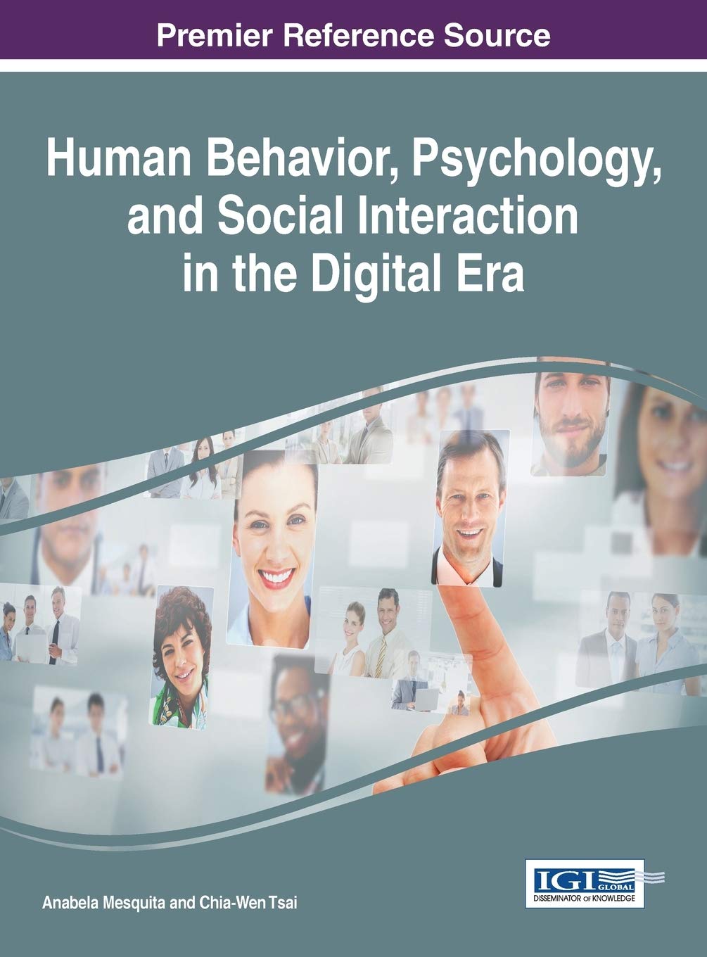Human Behavior Psychology And Social Interaction In The Digital Era Anabela Mesquita