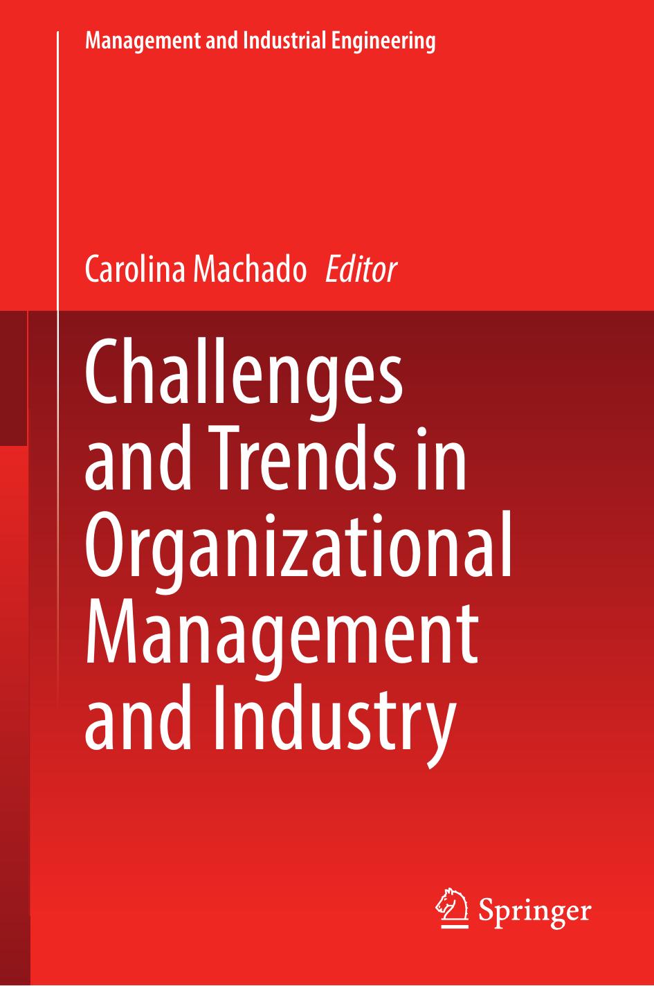 Challenges And Trends In Organizational Management And Industry Carolina Machado