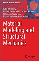 Material Modeling And Structural Mechanics Holm Altenbach Michael Beitelschmidt