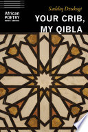 Your Crib My Qibla Saddiq Dzukogi