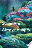 Some Are Always Hungry Jihyun Yun