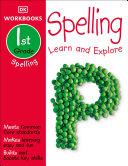 Dk Workbooks Spelling 1st Grade Learn And Explore Dk Workbooks Dorling Kindersley