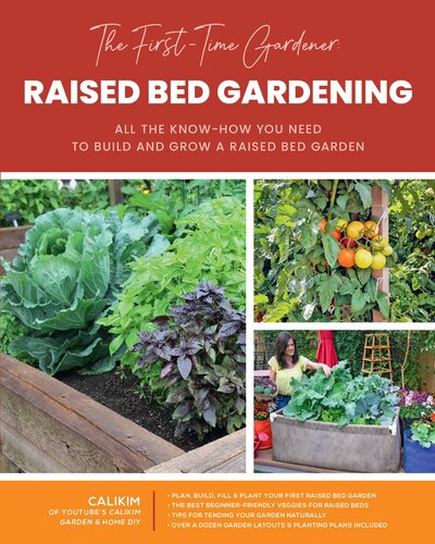 The Firsttime Gardener Raised Bed Gardening Calikim