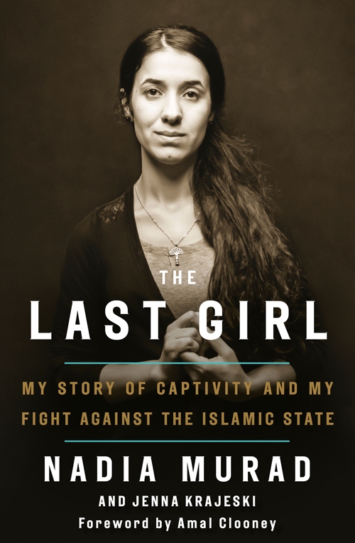The Last Girl Nadia Murad Jenna Krajeski