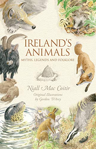 Irelands Animals Myths Legends And Folklore Niall Mac Coitir