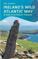 Irelands Wild Atlantic Way A Guide To Its Historic Treasures Neil Jackman