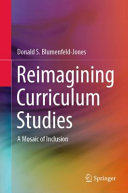 Reimagining Curriculum Studies A Mosaic Of Inclusion Donald S Blumenfeldjones