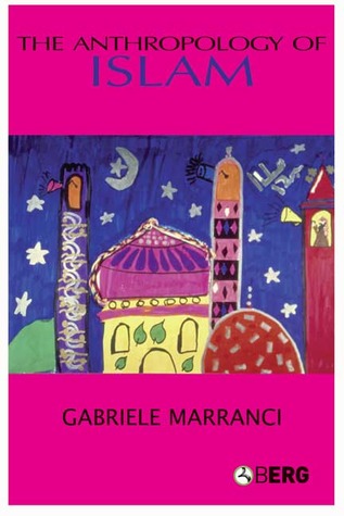 The Anthropology Of Islam Marranci Gabriele