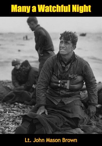 Many A Watchful Night Lt John Mason Brown