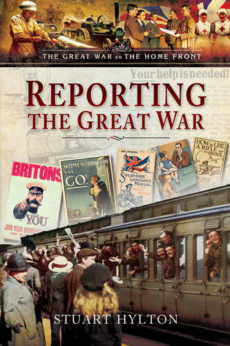 Reporting The Great War Stuart Hylton