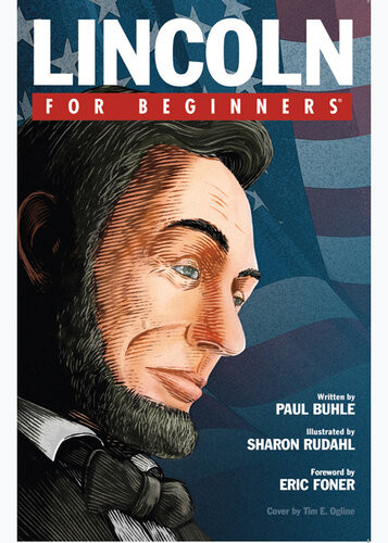 Lincoln For Beginners Paul Buhle Sharon Rudahl