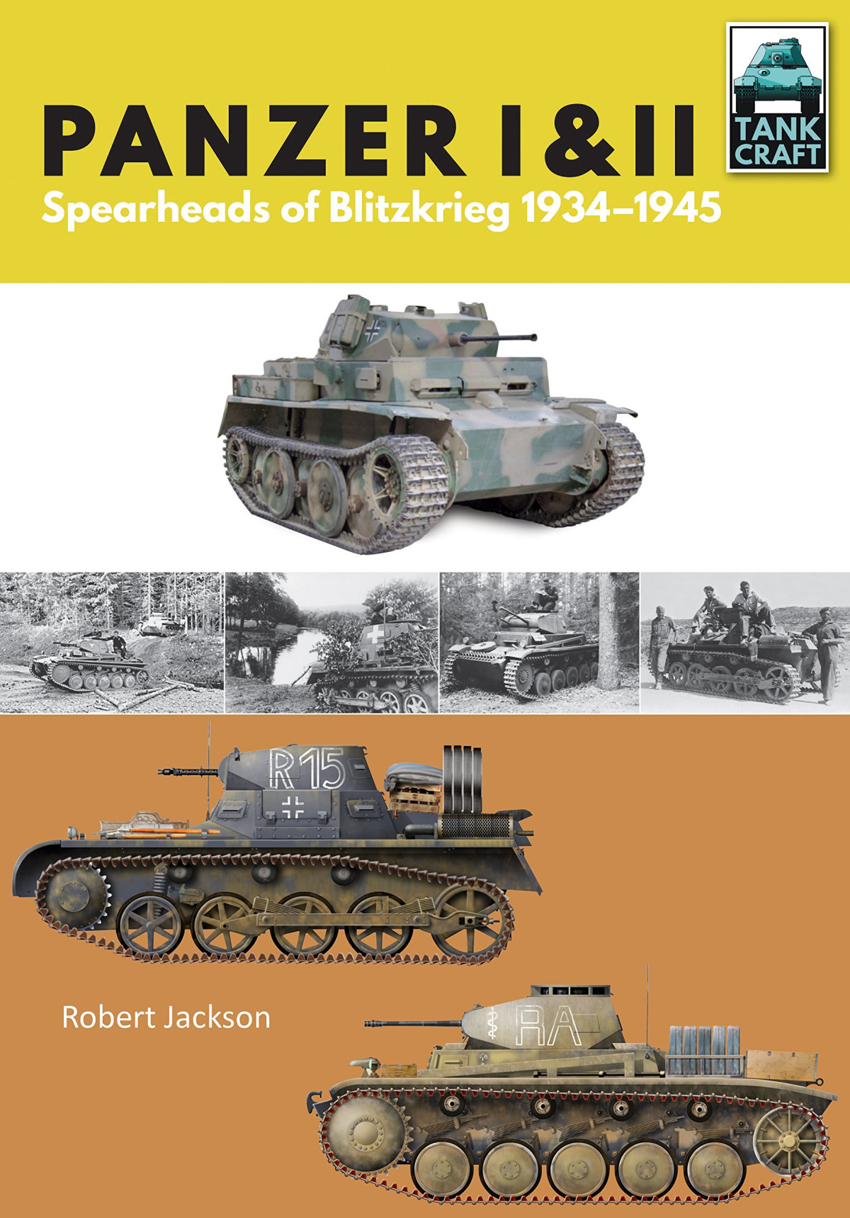 Panzer I Ii Blueprint For Blitzkrieg 19331941 Tankcraft Robert Jackson