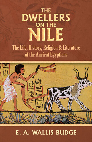 The Dwellers On The Nile E A Wallis Budge