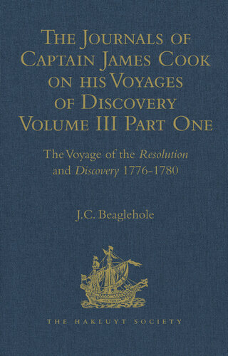 The Journals Of Captain James Cook On His Voyages Of Discovery Vol3 Part 1the Voyage Of The Resolution And Discovery 17761780 Jc Beaglehole Ed
