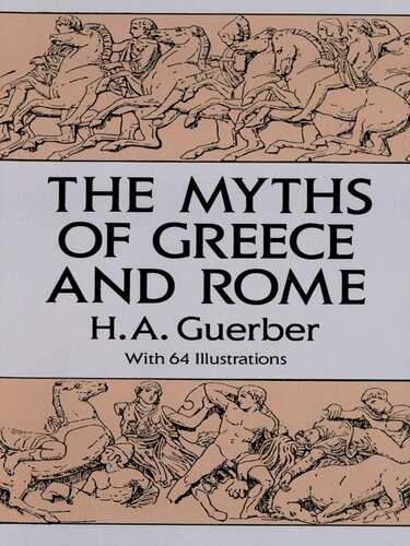 The Myths Of Greece And Rome H A Guerber
