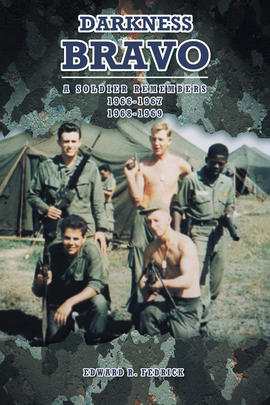 Darkness Bravo A Soldier Remembers Edward R Fedrick
