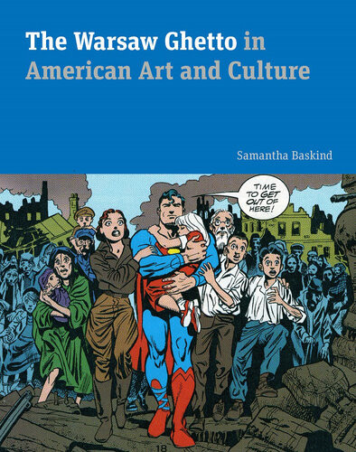 The Warsaw Ghetto In American Art And Culture Samantha Baskind