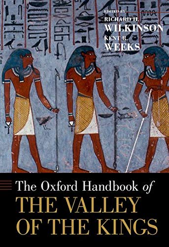 The Oxford Handbook Of The Valley Of The Kings 1st Edition Richard H Wilkinson Editor