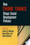 How Think Tanks Shape Social Development Policies James G Mcgann