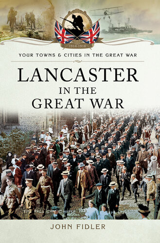 Lancaster In The Great War John Fidler