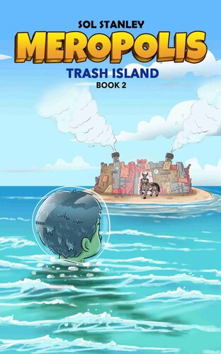 Meropolis Trash Island Sol Stanley