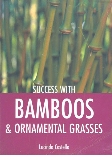 Success With Bamboos Ornamental Grasses Lucinda Costello