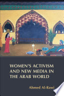 Womens Activism And New Media In The Arab World Ahmed Alrawi