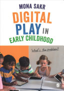 Digital Play In Early Childhood Mona Sakr