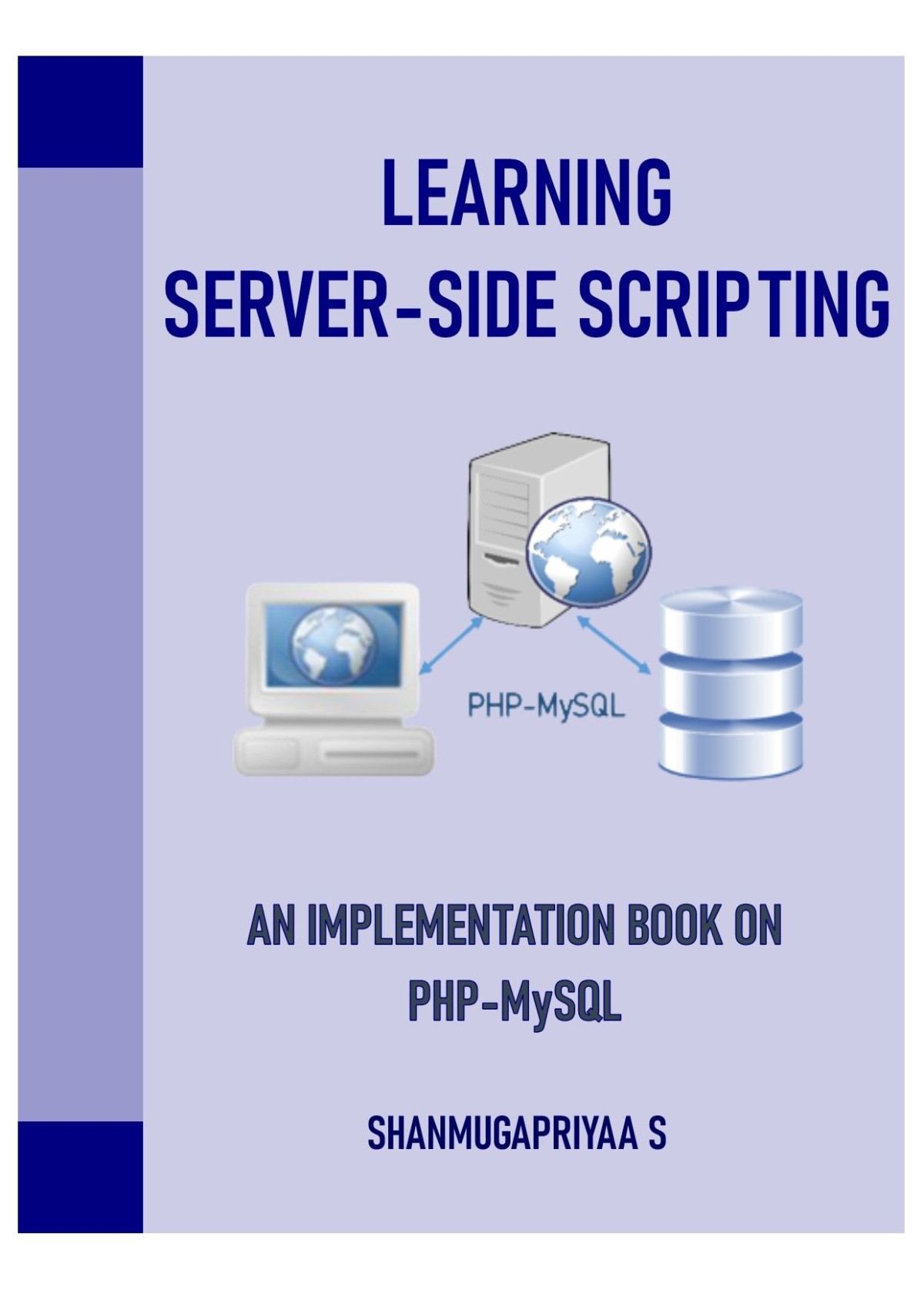 Learning Serverside Scripting An Implementation Book On Phpmysql Shanmugapriyaa S