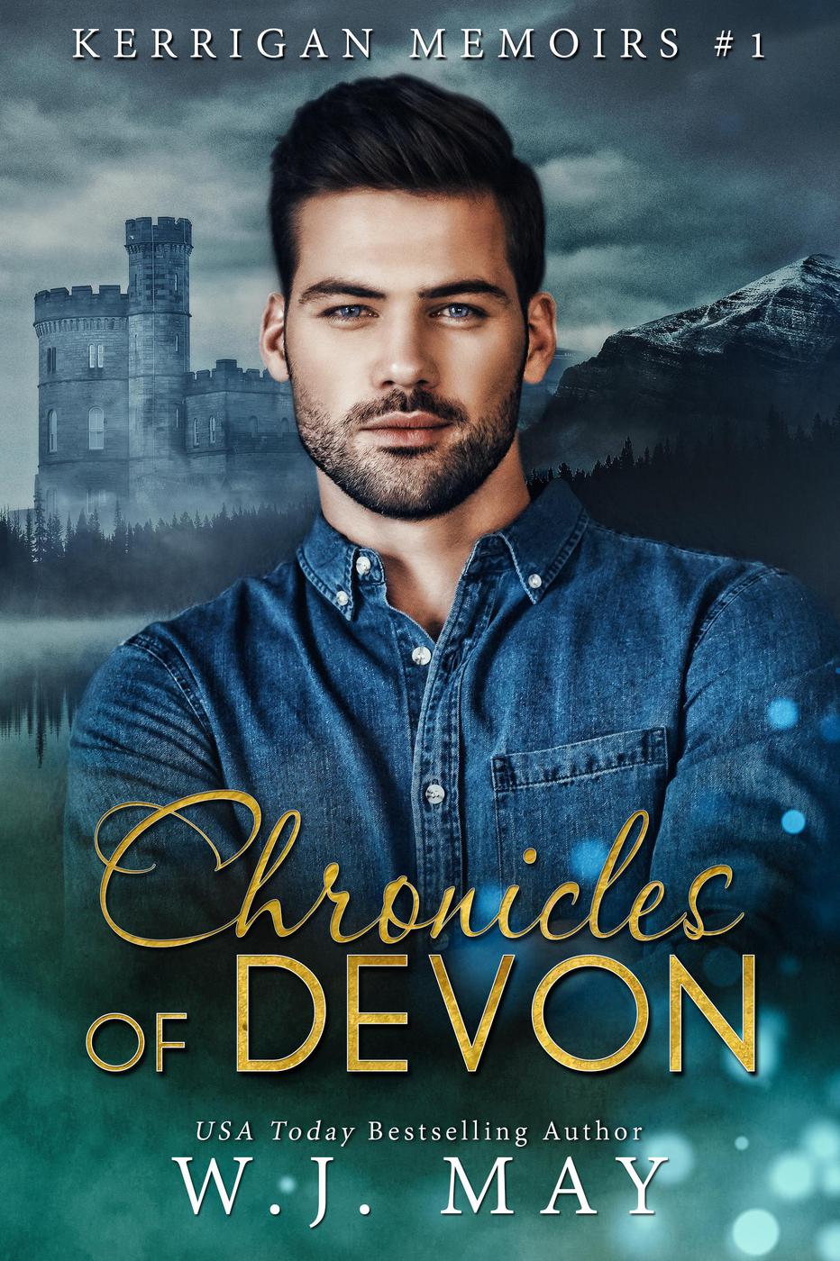 Chronicles Of Devon Kerrigan Memoirs 1 1st Edition W J May