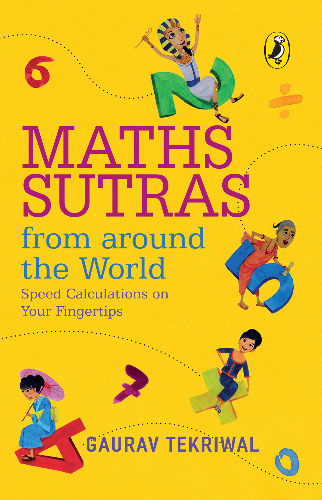 Maths Sutras From Around The World Speed Calculations On Your Fingertips Gaurav Tekriwal
