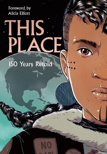 This Place 150 Years Retold 2019th Edition Akiwenziedamm Kateri Assu