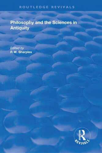 Philosophy And The Sciences In Antiquity R W Sharples