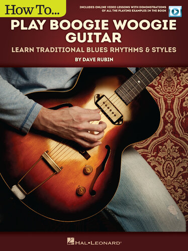 How To Play Boogie Woogie Guitar Learn Traditional Blues Rhythms Styles Dave Rubin