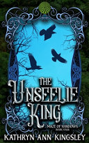 The Unseelie King Kathryn Ann Kingsley