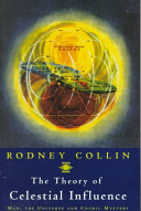 The Theory Of Celestial Influence Man The Universe And Cosmic Mystery Rodney Collin